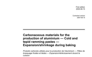 ISO 14428 pdf download- ISO 14428 pdf Carbonaceous materials for the production of aluminium -Cold and tepid ramming pastes — Expansionl shrinkage during baking