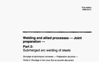ISO 9692-2 pdf download – Welding and allied processes -Jointpreparation – Part 2: Submerged arc welding of steels