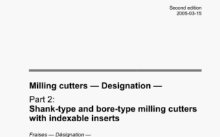 ISO 11529-2 pdf download – Milling cutters一- Designation 一 Part 2: Shank-type and bore-type milling cutters with indexable inserts