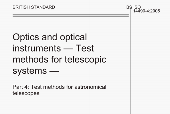 BS ISO 14490-4 pdf download – Optics and optical instruments – – Test methods for telescopic systems – Part 4: Test methods for astronomical telescopes